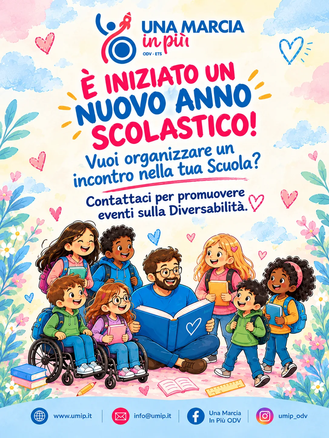 Una Marcia in Più ODV-ETS. È iniziato un nuovo anno scolastico! Vuoi organizzare un incontro nella tua scuola? Contattaci per promuovere eventi sulla Diversabilità. www.umip.it, info@umip.it